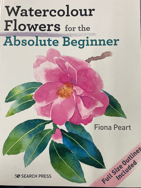 Watercolour Flowers for the absolute beginner