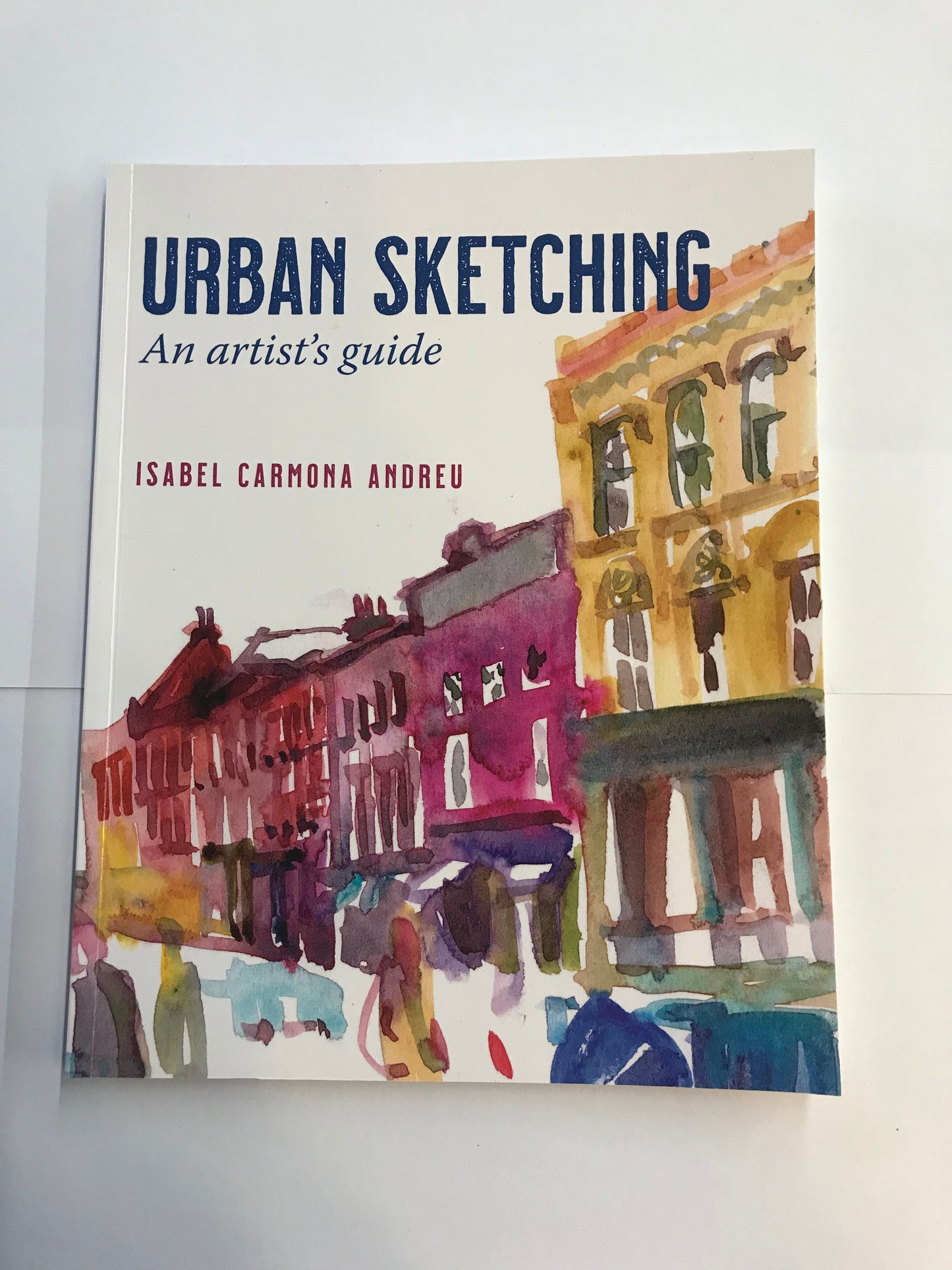 Urban Sketching - An Artist's Guide