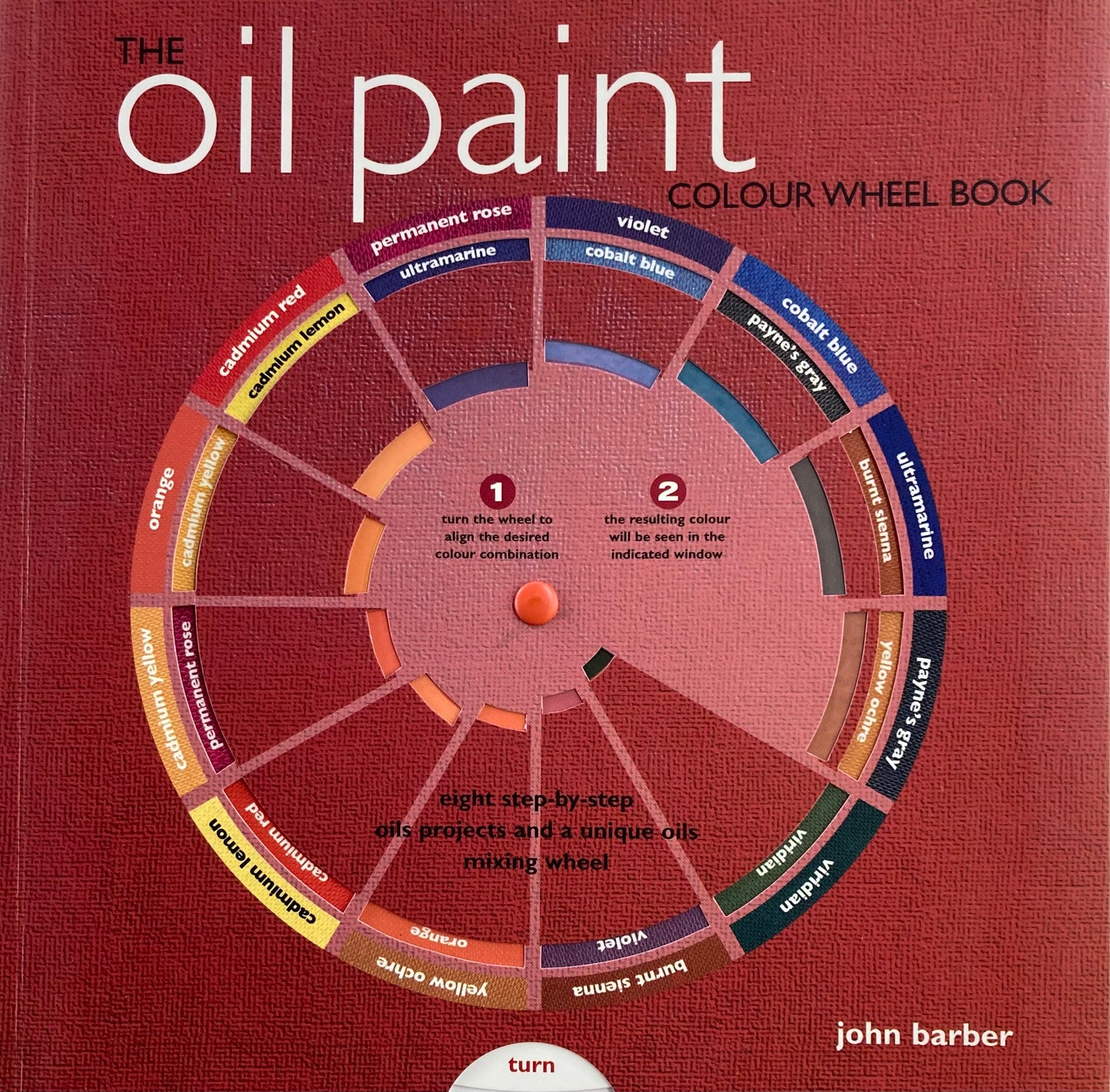 The Oil Paint Colour Wheel Book