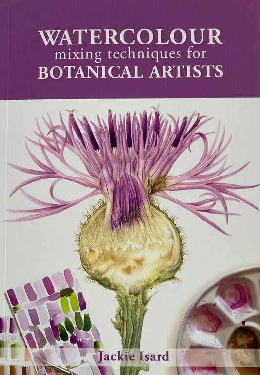 Watercolour Mixing Techniques for Botanical Artists