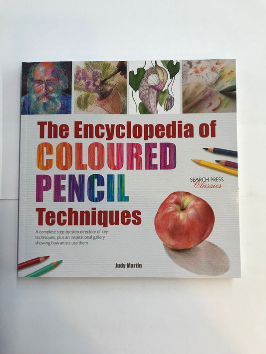 The Encyclopedia of Coloured Pencil Techniques